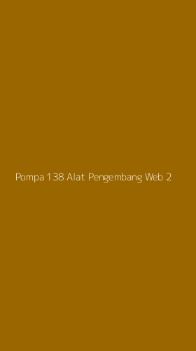 Tampilan Antarmuka Aplikasi Pompa 138 Alat Pengembang Web - 2