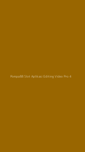 Tampilan Antarmuka Aplikasi Pompa88 Slot Aplikasi Editing Video Pro - 4