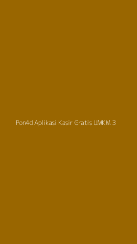 Tampilan Antarmuka Aplikasi Pon4d Aplikasi Kasir Gratis Umkm - 3