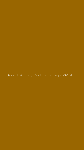 Tampilan Antarmuka Aplikasi Pondok303 Login Slot Gacor Tanpa Vpn - 4