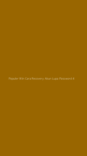 Tampilan Antarmuka Aplikasi Populer Win Cara Recovery Akun Lupa Password - 4