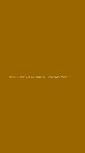 Tampilan Antarmuka Aplikasi Poros777 Rtp Slot Tertinggi Hari Ini Gampang Maxwin - 1