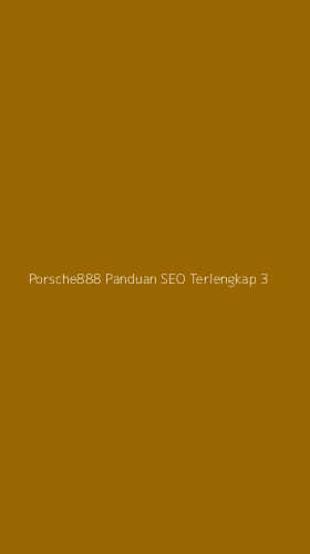 Tampilan Antarmuka Aplikasi Porsche888 Panduan Seo Terlengkap - 3