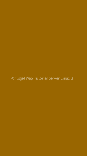 Tampilan Antarmuka Aplikasi Portogel Wap Tutorial Server Linux - 3