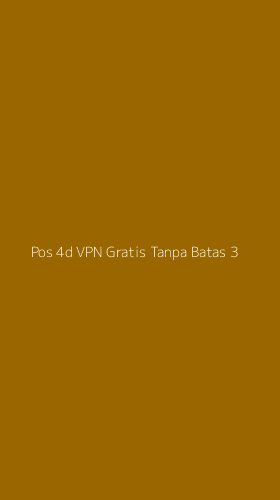 Tampilan Antarmuka Aplikasi Pos 4d Vpn Gratis Tanpa Batas - 3