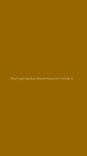 Tampilan Antarmuka Aplikasi Pos4 Login Aplikasi Mobile Responsif Terbaik - 4