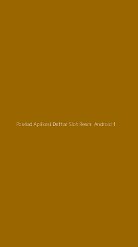 Tampilan Antarmuka Aplikasi Pos4ad Aplikasi Daftar Slot Resmi Android - 1