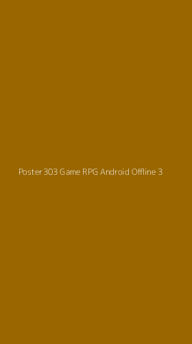 Tampilan Antarmuka Aplikasi Poster303 Game Rpg Android Offline - 3
