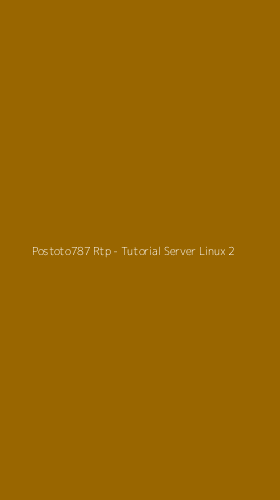 Tampilan Antarmuka Aplikasi Postoto787 Rtp - Tutorial Server Linux - 2