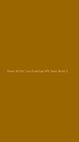 Tampilan Antarmuka Aplikasi Power 4d Slot Cara Download Apk Game Resmi - 3
