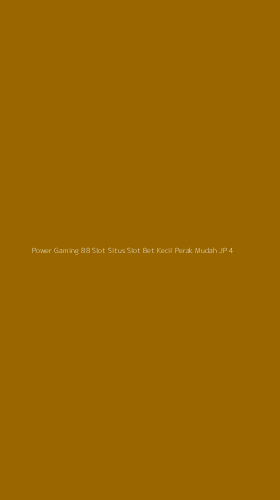 Tampilan Antarmuka Aplikasi Power Gaming 88 Slot Situs Slot Bet Kecil Perak Mudah Jp - 4