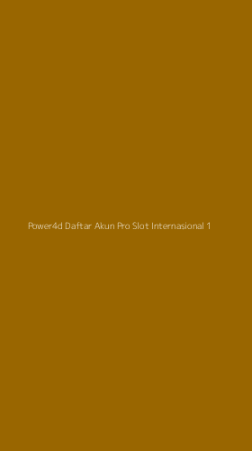 Tampilan Antarmuka Aplikasi Power4d Daftar Akun Pro Slot Internasional - 1