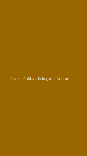 Tampilan Antarmuka Aplikasi Powerf Aplikasi Kebugaran Android - 2