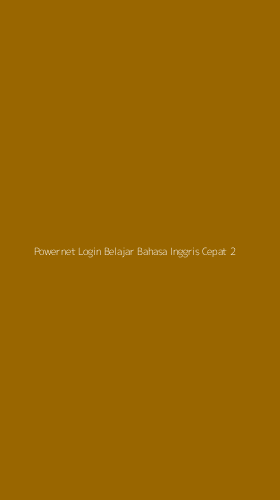Tampilan Antarmuka Aplikasi Powernet Login Belajar Bahasa Inggris Cepat - 2