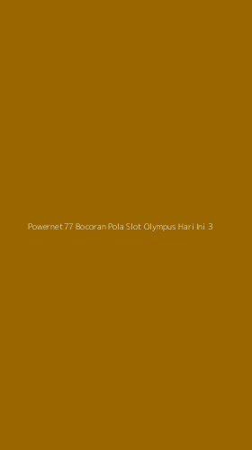 Tampilan Antarmuka Aplikasi Powernet77 Bocoran Pola Slot Olympus Hari Ini - 3