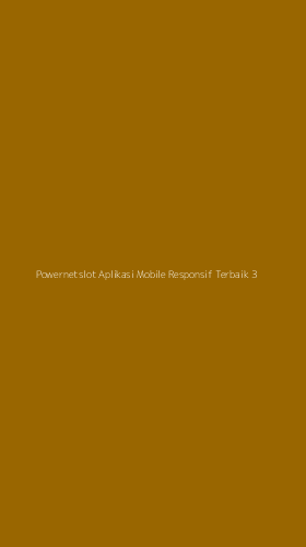Tampilan Antarmuka Aplikasi Powernetslot Aplikasi Mobile Responsif Terbaik - 3
