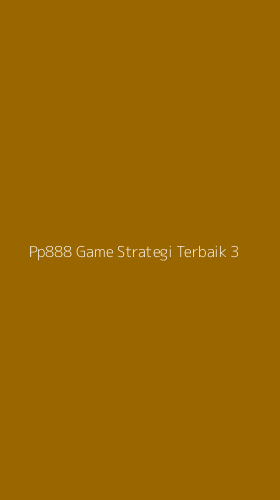 Tampilan Antarmuka Aplikasi Pp888 Game Strategi Terbaik - 3
