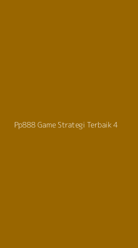 Tampilan Antarmuka Aplikasi Pp888 Game Strategi Terbaik - 4