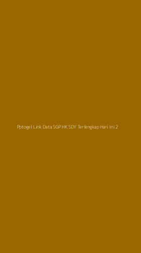 Tampilan Antarmuka Aplikasi Pptogel Link Data Sgp Hk Sdy Terlengkap Hari Ini - 2