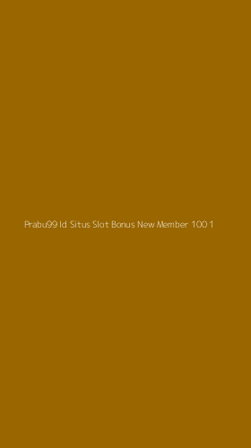Tampilan Antarmuka Aplikasi Prabu99 Id Situs Slot Bonus New Member 100 - 1