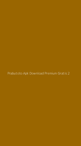 Tampilan Antarmuka Aplikasi Prabutoto Apk Download Premium Gratis - 2