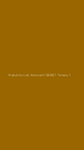Tampilan Antarmuka Aplikasi Prabutoto Link Alternatif Sbobet Terbaru - 1