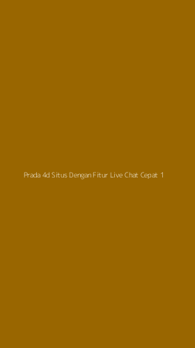 Tampilan Antarmuka Aplikasi Prada 4d Situs Dengan Fitur Live Chat Cepat - 1