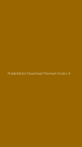 Tampilan Antarmuka Aplikasi Prada4dslot Download Premium Gratis - 4