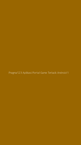 Tampilan Antarmuka Aplikasi Pragma123 Aplikasi Portal Game Terbaik Android - 1