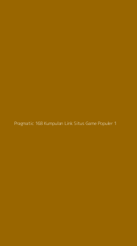 Tampilan Antarmuka Aplikasi Pragmatic 168 Kumpulan Link Situs Game Populer - 1