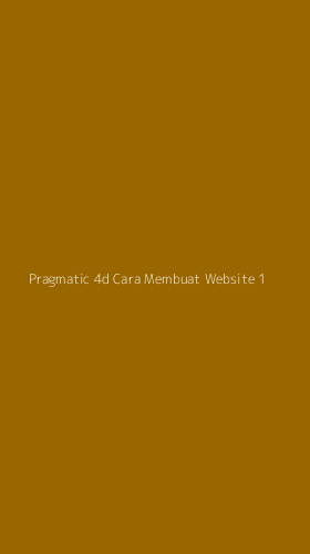 Tampilan Antarmuka Aplikasi Pragmatic 4d Cara Membuat Website - 1