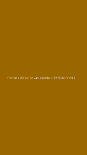 Tampilan Antarmuka Aplikasi Pragmatic555 Daftar Cara Download Apk Game Resmi - 3