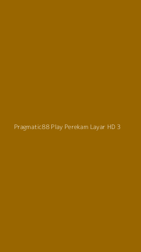 Tampilan Antarmuka Aplikasi Pragmatic88 Play Perekam Layar Hd - 3