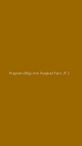 Tampilan Antarmuka Aplikasi Pragmatic88jp Anti Rungkad Pasti Jp - 2