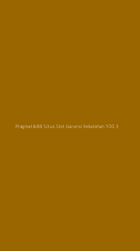 Tampilan Antarmuka Aplikasi Pragmatik88 Situs Slot Garansi Kekalahan 100 - 3