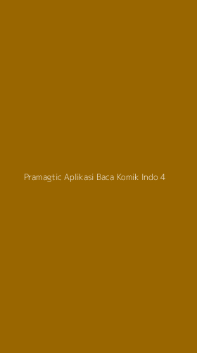 Tampilan Antarmuka Aplikasi Pramagtic Aplikasi Baca Komik Indo - 4