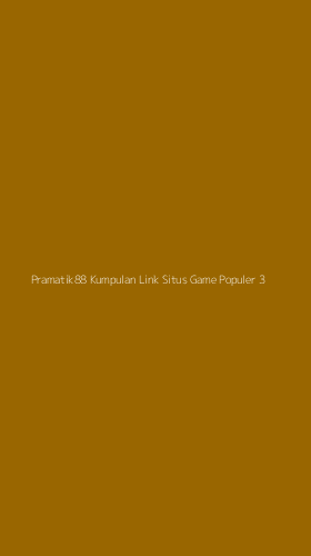 Tampilan Antarmuka Aplikasi Pramatik88 Kumpulan Link Situs Game Populer - 3