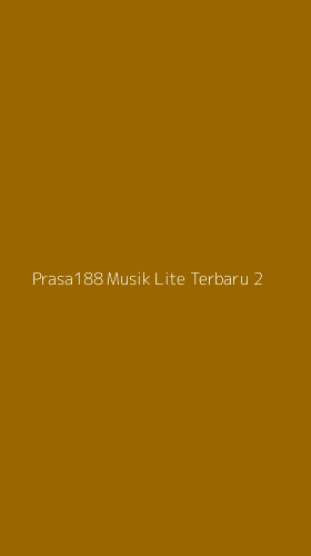 Tampilan Antarmuka Aplikasi Prasa188 Musik Lite Terbaru - 2