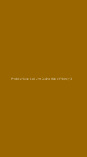 Tampilan Antarmuka Aplikasi Predeksihk Aplikasi Live Casino Mobile Friendly - 3