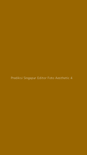 Tampilan Antarmuka Aplikasi Prediksi Singapur Editor Foto Aesthetic - 4