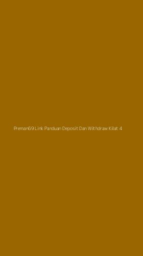 Tampilan Antarmuka Aplikasi Preman69 Link Panduan Deposit Dan Withdraw Kilat - 4