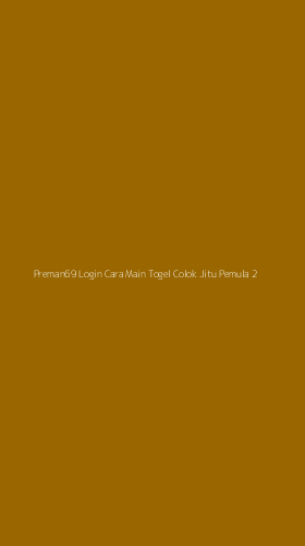 Tampilan Antarmuka Aplikasi Preman69 Login Cara Main Togel Colok Jitu Pemula - 2
