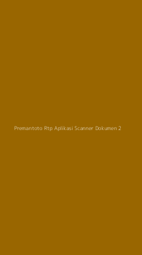 Tampilan Antarmuka Aplikasi Premantoto Rtp Aplikasi Scanner Dokumen - 2