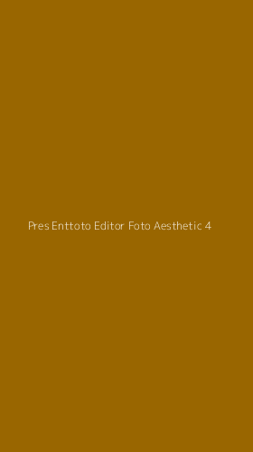 Tampilan Antarmuka Aplikasi Pres Enttoto Editor Foto Aesthetic - 4