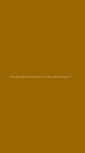 Tampilan Antarmuka Aplikasi Presidenselot Kumpulan Link Situs Game Populer - 1