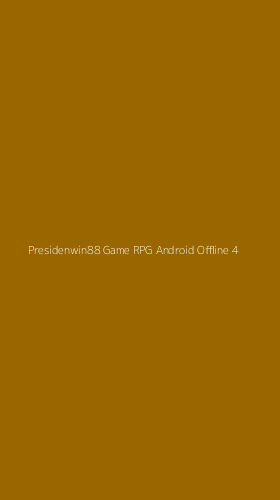 Tampilan Antarmuka Aplikasi Presidenwin88 Game Rpg Android Offline - 4