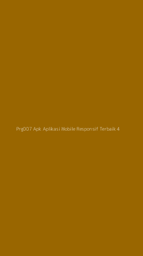 Tampilan Antarmuka Aplikasi Prg007 Apk Aplikasi Mobile Responsif Terbaik - 4