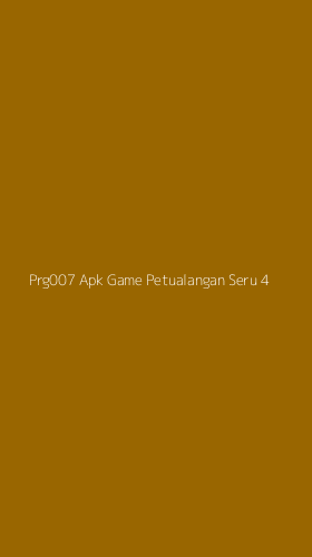 Tampilan Antarmuka Aplikasi Prg007 Apk Game Petualangan Seru - 4