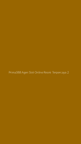 Tampilan Antarmuka Aplikasi Prima388 Agen Slot Online Resmi Terpercaya - 2
