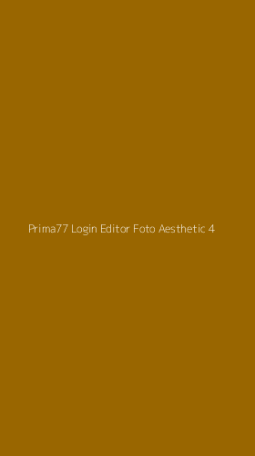 Tampilan Antarmuka Aplikasi Prima77 Login Editor Foto Aesthetic - 4